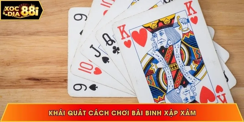 Khái quát cách chơi bài binh xập xám