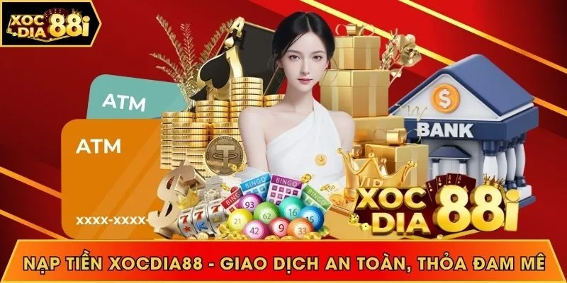 Nạp tiền Xocdia88