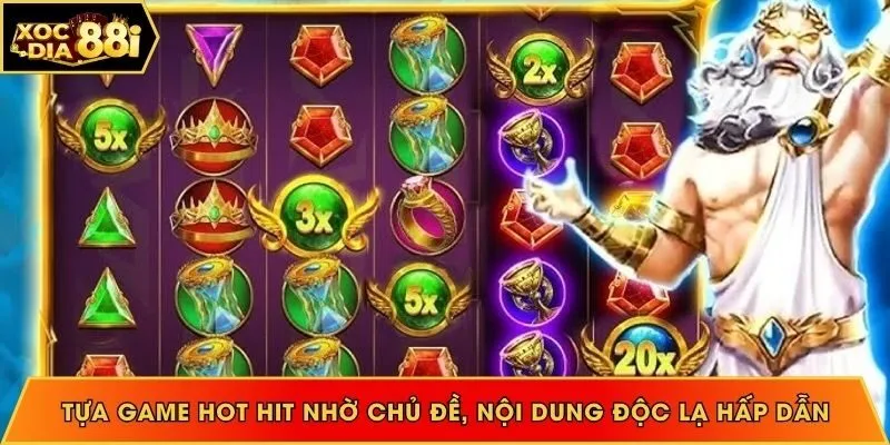 Tựa game hot hit nhờ chủ đề, nội dung độc lạ hấp dẫn
