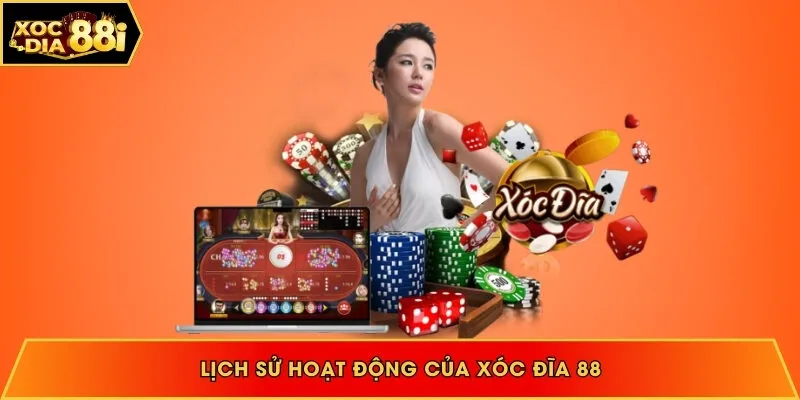 lịch sử hoạt động của xocdia88